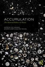 Accumulation: The Material Politics of Plastic