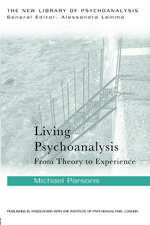 Living Psychoanalysis: From theory to experience