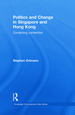 Politics and Change in Singapore and Hong Kong: Containing Contention