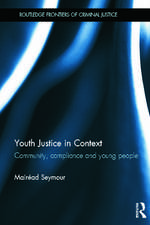 Youth Justice in Context: Community, Compliance and Young People