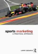 Sports Marketing: A Practical Approach