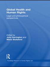 Global Health and Human Rights: Legal and Philosophical Perspectives