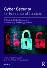 Cyber Security for Educational Leaders: A Guide to Understanding and Implementing Technology Policies