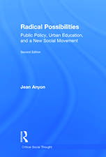 Radical Possibilities: Public Policy, Urban Education, and A New Social Movement