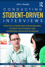 Conducting Student-Driven Interviews: Practical Strategies for Increasing Student Involvement and Addressing Behavior Problems