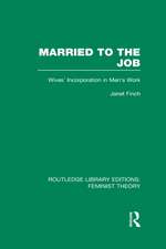 Married to the Job (RLE Feminist Theory): Wives' Incorporation in Men's Work