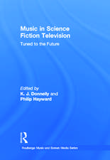 Music in Science Fiction Television: Tuned to the Future