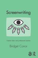 Screenwriting: Creative Labor and Professional Practice