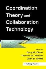 Coordination Theory and Collaboration Technology