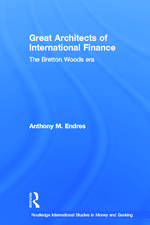 Architects of the International Financial System