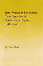 Igbo Women and Economic Transformation in Southeastern Nigeria, 1900-1960