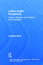 Latino-Anglo Bargaining: Culture, Structure and Choice in Court Mediation