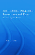 Non-Traditional Occupations, Empowerment, and Women: A Case of Togolese Women