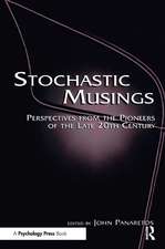 Stochastic Musings: Perspectives From the Pioneers of the Late 20th Century