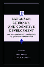 Language, Literacy, and Cognitive Development: The Development and Consequences of Symbolic Communication