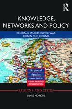 Knowledge, Networks and Policy: Regional Studies in Postwar Britain and Beyond