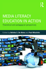 Media Literacy Education in Action: Theoretical and Pedagogical Perspectives