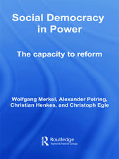 Social Democracy in Power: The Capacity to Reform