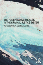 The Policy Making Process in the Criminal Justice System