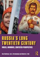 Russia's Long Twentieth Century: Voices, Memories, Contested Perspectives