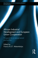 African Industrial Development and European Union Co-operation: Prospects for a reengineered partnership