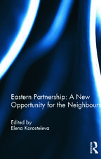 Eastern Partnership: A New Opportunity for the Neighbours?