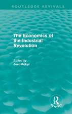 The Economics of the Industrial Revolution (Routledge Revivals)