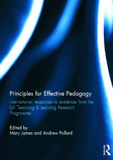 Principles for Effective Pedagogy: International Responses to Evidence from the UK Teaching & Learning Research Programme