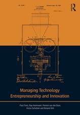 Managing Technology Entrepreneurship and Innovation