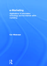 e-Marketing: Applications of Information Technology and the Internet within Marketing