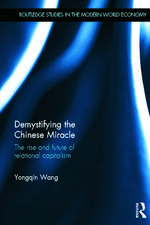 Demystifying the Chinese Miracle: The Rise and Future of Relational Capitalism