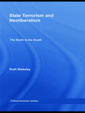 State Terrorism and Neoliberalism: The North in the South