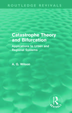 Catastrophe Theory and Bifurcation (Routledge Revivals): Applications to Urban and Regional Systems