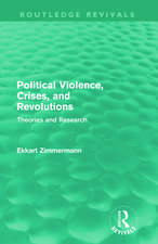 Political Violence, Crises and Revolutions (Routledge Revivals): Theories and Research