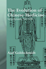 The Evolution of Chinese Medicine: Song Dynasty, 960–1200