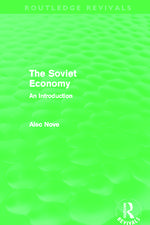 Alec Nove on the Soviet Economy (Routledge Revivals): Collected Works