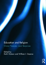 Education and Religion: Global Pressures, Local Responses