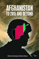 Afghanistan: to 2015 and Beyond