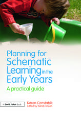 Planning for Schematic Learning in the Early Years: A practical guide