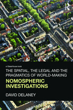 The Spatial, the Legal and the Pragmatics of World-Making: Nomospheric Investigations