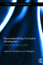 Reconceptualizing Curriculum Development: Inspiring and Informing Action