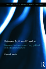 Between Truth and Freedom: Rousseau and our contemporary political and educational culture