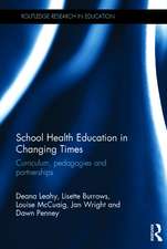 School Health Education in Changing Times: Curriculum, pedagogies and partnerships