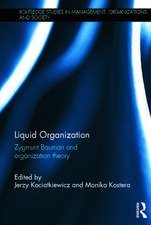Liquid Organization: Zygmunt Bauman and Organization Theory