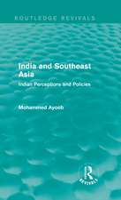 India and Southeast Asia (Routledge Revivals): Indian Perceptions and Policies