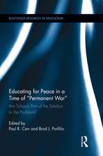 Educating for Peace in a Time of Permanent War: Are Schools Part of the Solution or the Problem?