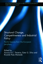 Structural Change, Competitiveness and Industrial Policy: Painful Lessons from the European Periphery