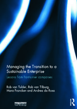 Managing the Transition to a Sustainable Enterprise: Lessons from Frontrunner Companies