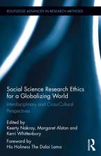 Social Science Research Ethics for a Globalizing World: Interdisciplinary and Cross-Cultural Perspectives