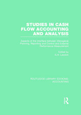 Studies in Cash Flow Accounting and Analysis (RLE Accounting): Aspects of the Interface Between Managerial Planning, Reporting and Control and External Performance Measurement